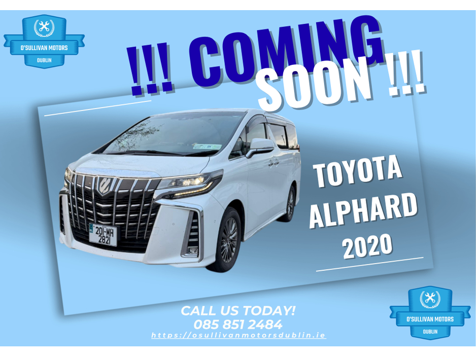 2020 Toyota Alphard 2020 / 2.5 PETROL HYBRID / AUTO €61,999